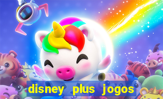 disney plus jogos de futebol